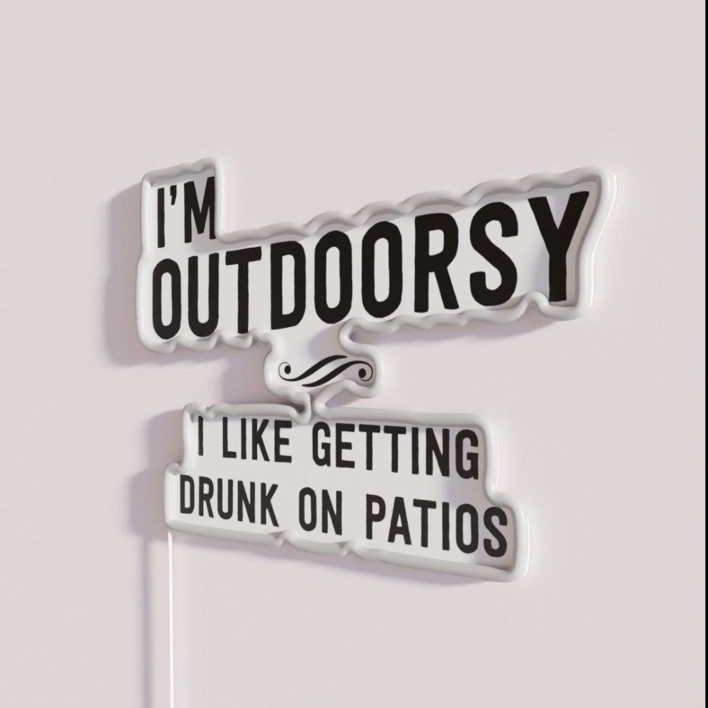 I M Outdoorsy I Like Getting Drunk On Patios Rgb Led Neon Sign - Shineneon