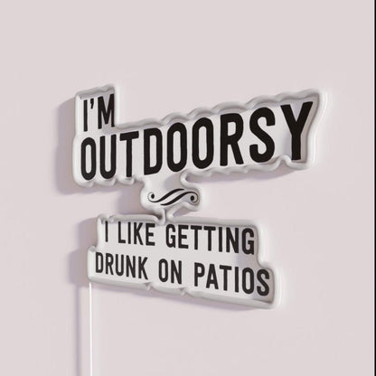 I M Outdoorsy I Like Getting Drunk On Patios Rgb Led Neon Sign - Shineneon