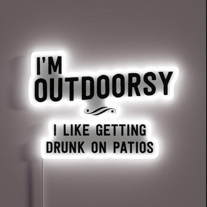 I M Outdoorsy I Like Getting Drunk On Patios Rgb Led Neon Sign - Shineneon