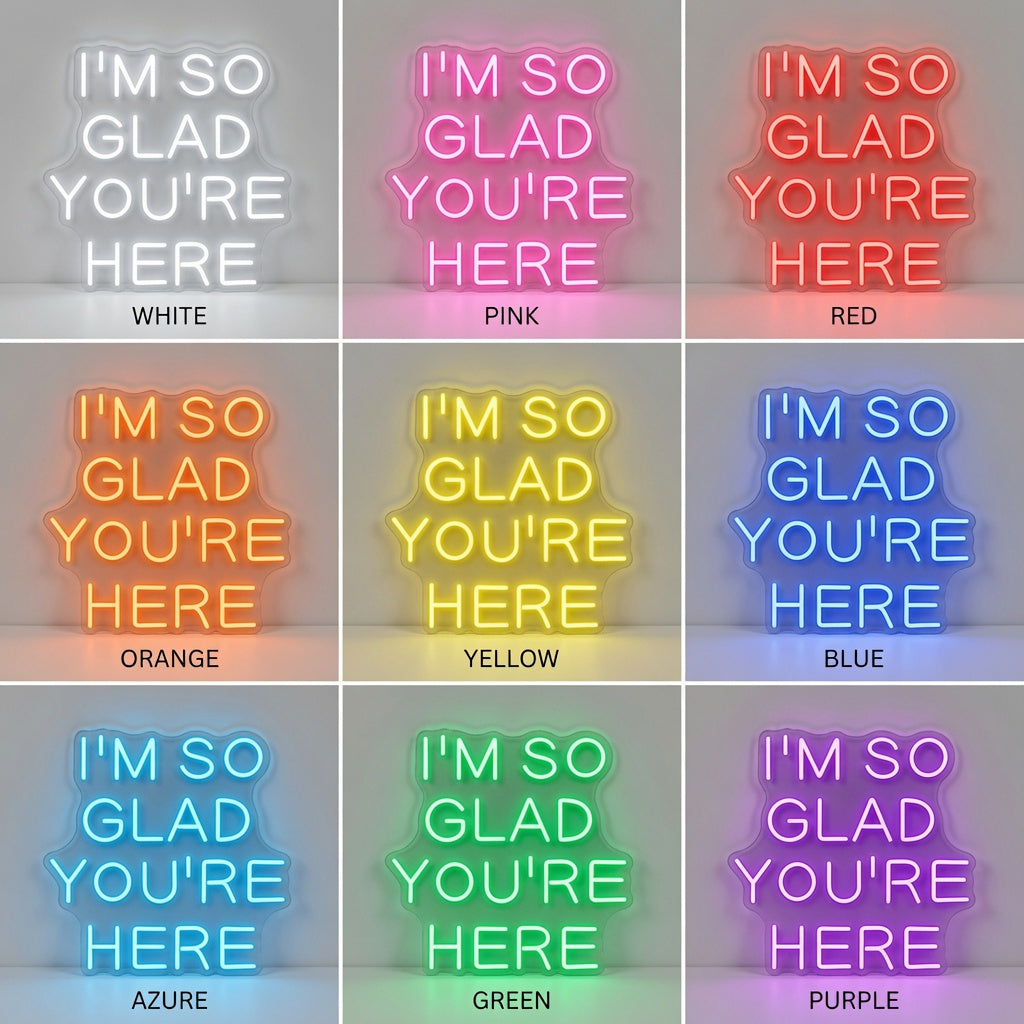 I M So Glad You Re Here LED Neon Sign - 05 Color Grid