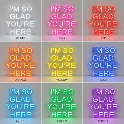 I M So Glad You Re Here LED Neon Sign - 05 Color Grid