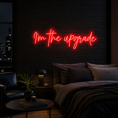 I M The Upgrade Wall Decor LED Neon Sign - 03 Real Lifestyle Scene