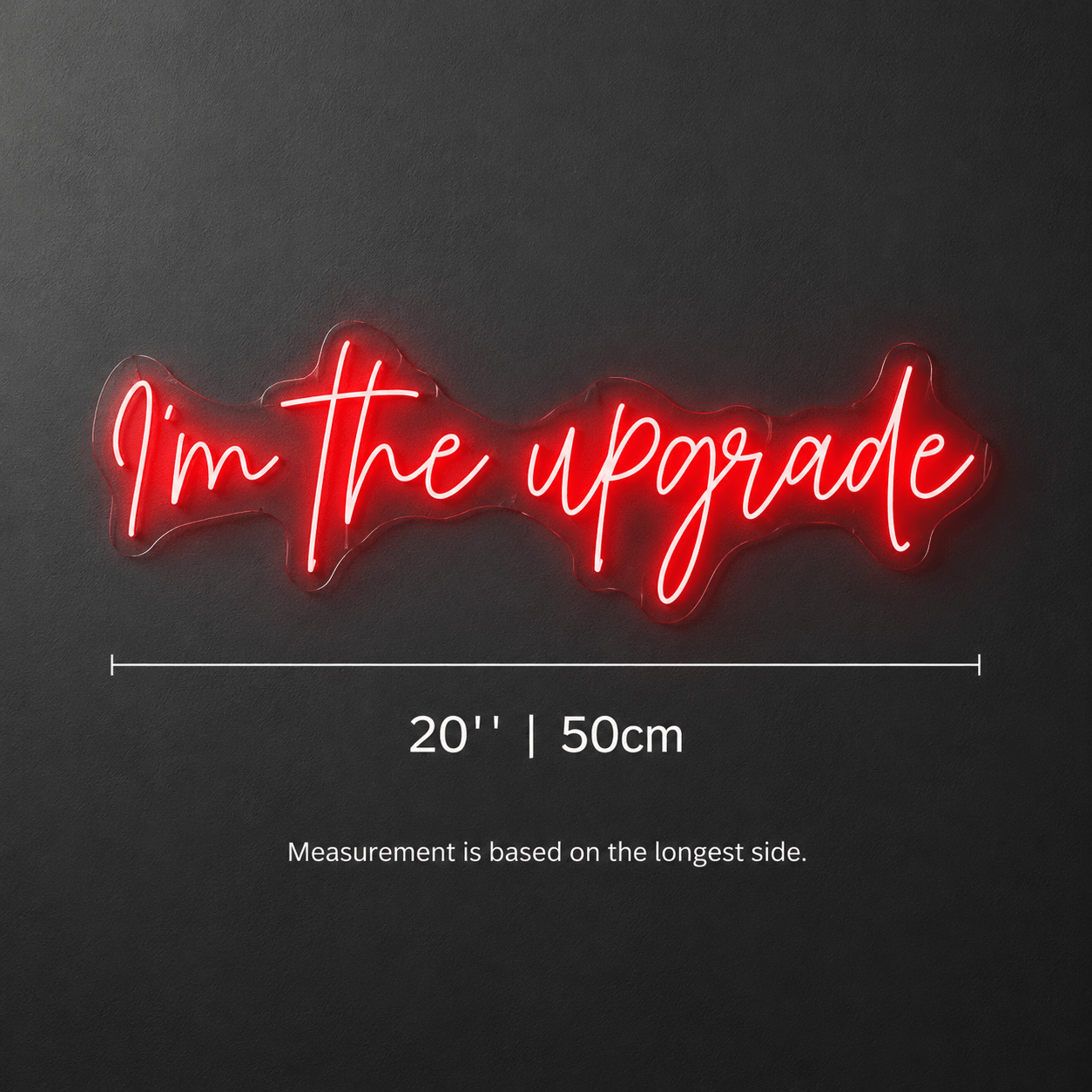 I M The Upgrade Wall Decor LED Neon Sign - Shineneon