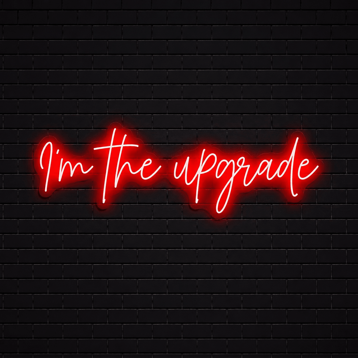 I M The Upgrade Wall Decor LED Neon Sign - Shineneon