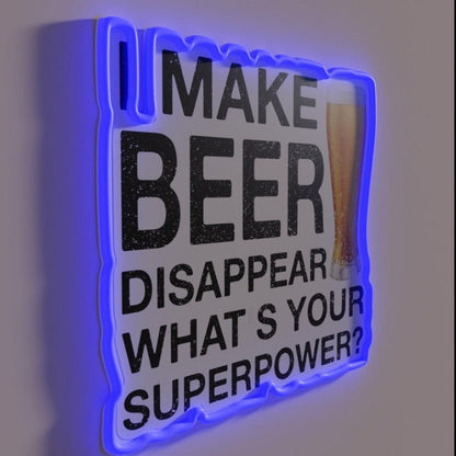 I Make Beer Disappear Whats Your Superpower Led Neon Sign Bar Art - Shineneon