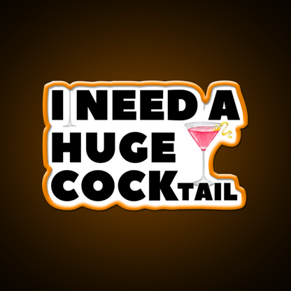 I Need A Huge Cocktail Funny Joke Cocktail Bar Decor Led Neon Sign Rgb Color - LED neon sign view 6