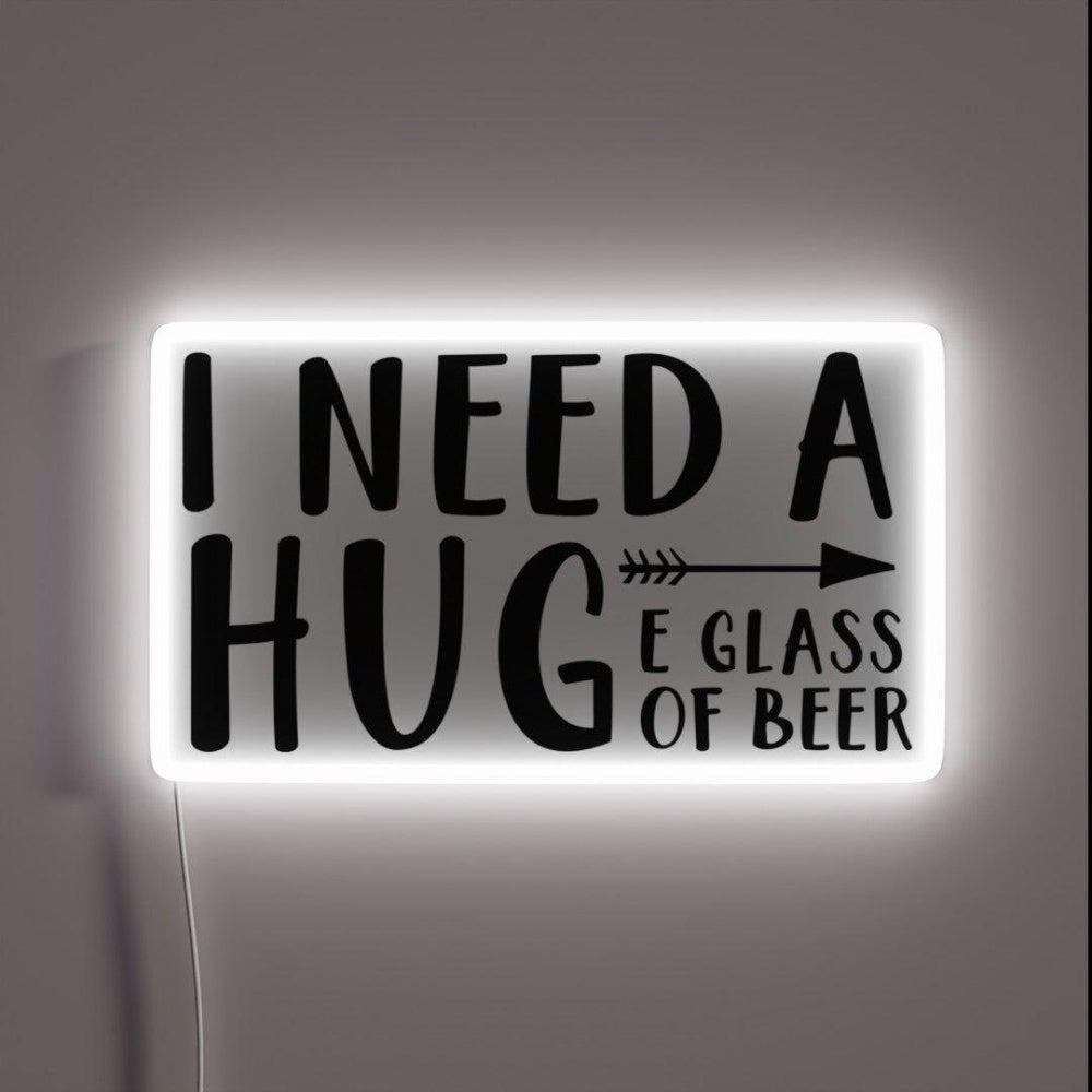 I Need A Huge Glass Of Beer Rgb Led Neon Sign - Shineneon