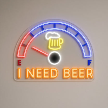 I Need Beer Fuel Gauge LED Neon Sign - natural light view