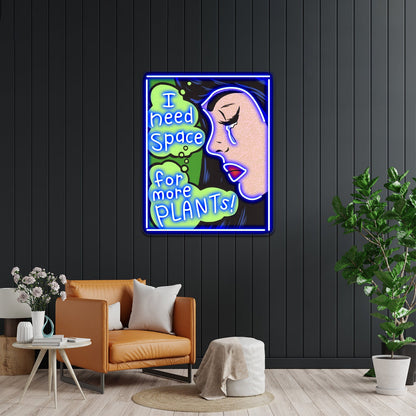 I Need Space For More Plants Artwork Led Custom Signs - Shineneon