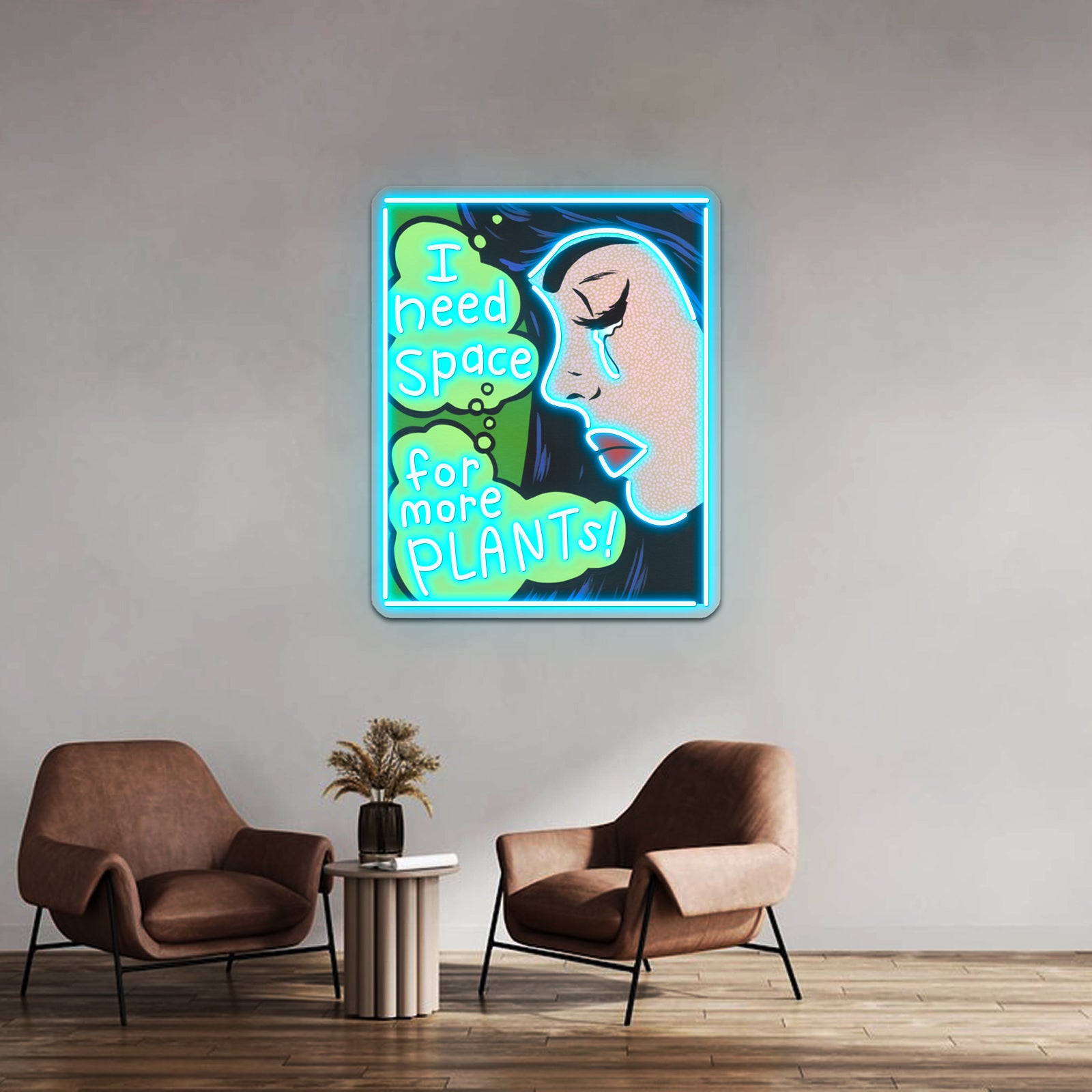 I Need Space For More Plants Artwork Led Custom Signs