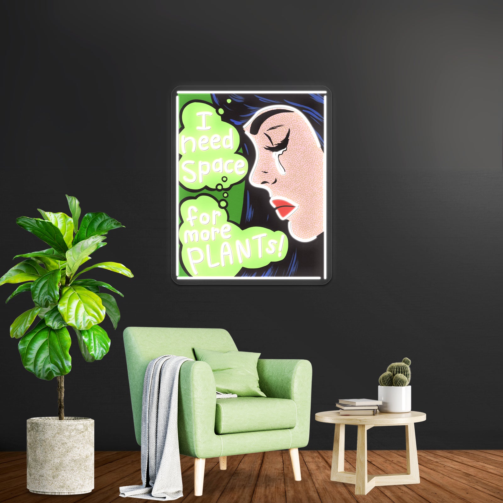 I Need Space For More Plants Artwork Led Custom Signs