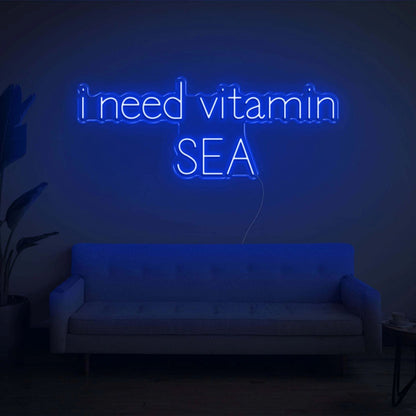 I Need Vitamin Sea Led Neon Sign - Shineneon