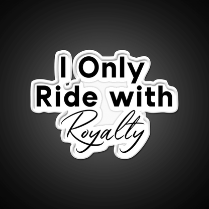 I Only Ride With Royalty Gym Fitness Led Neon Sign Rgb Color - Shineneon