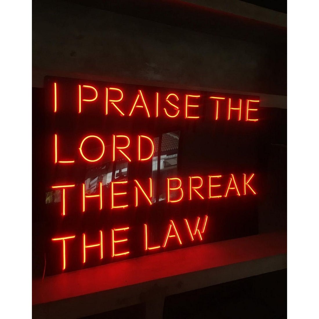 I Praise The Lord Then Break The Law Led Sign Business Neon Sign - Shineneon