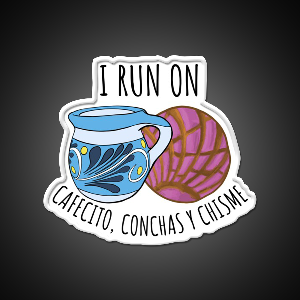 I Run On Cafecito Conchas Y Chisme Man Cave Bar Led Neon Sign Rgb Color