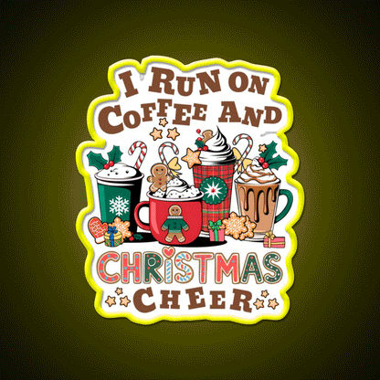 I Run On Coffee And Christmas Cheer Cafe Led Neon Sign Espresso Bar Art Rgb Color