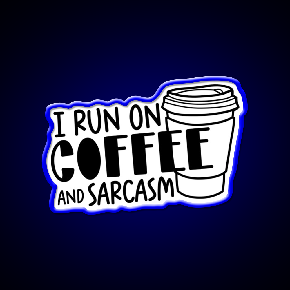I Run On Coffee And Sarcasm Cafe Led Neon Sign Espresso Bar Art Rgb Color