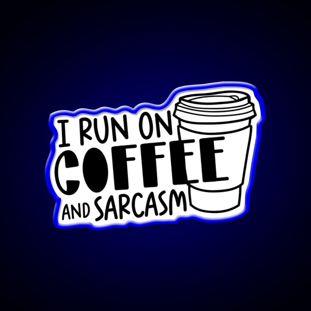 I Run On Coffee And Sarcasm Cafe Led Neon Sign Espresso Bar Art Rgb Color - Shineneon