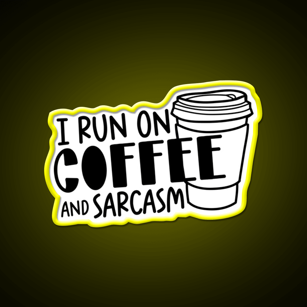 I Run On Coffee And Sarcasm Cafe Led Neon Sign Espresso Bar Art Rgb Color - Shineneon