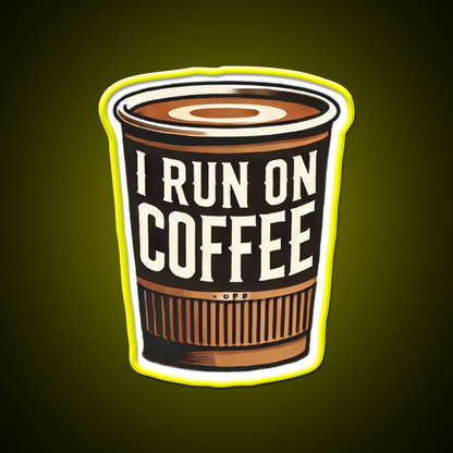 I Run On Coffee Cafe Led Neon Sign Espresso Bar Art Rgb Color