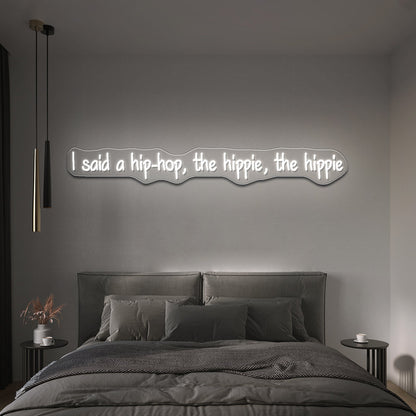 I Said A Hiphop The Hippie The Hippie Neon Signs With Fast Shipping - Shineneon