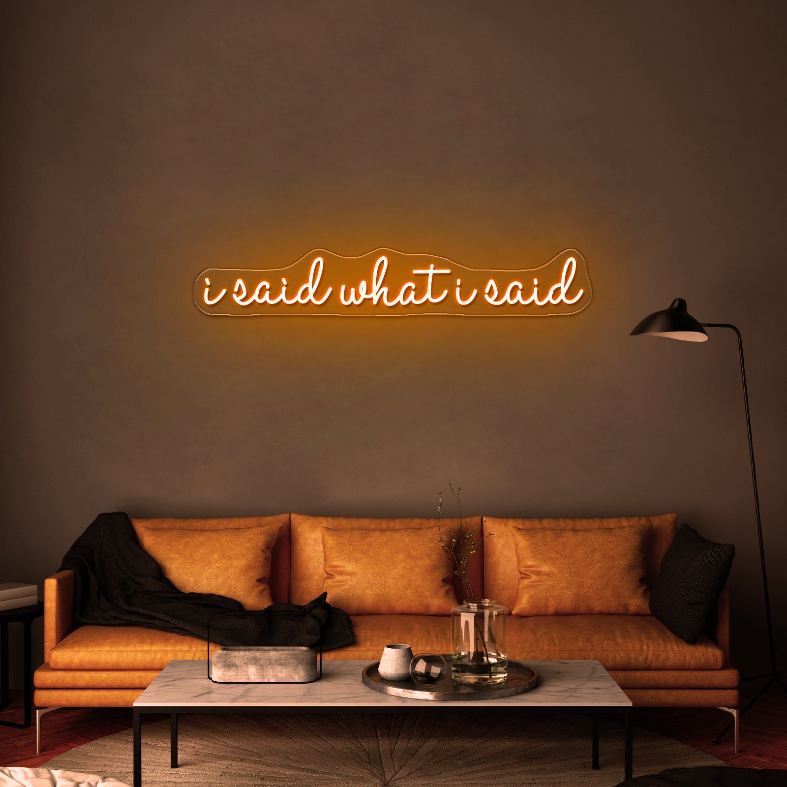 I Said What I Said Artwork Led Custom Signs