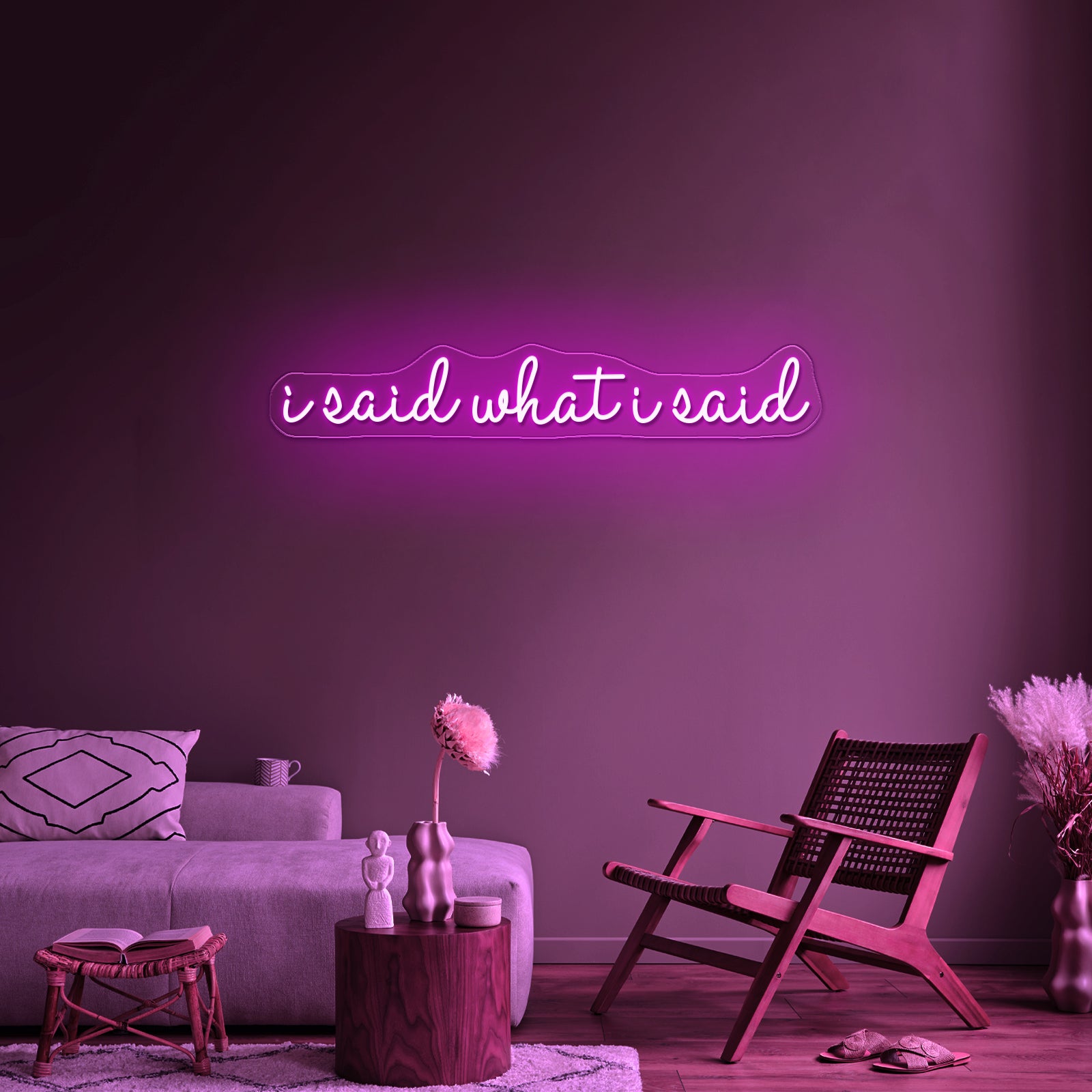 I Said What I Said Artwork Led Custom Signs