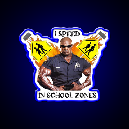 I Speed In School Zones Gym Fitness Led Neon Sign Rgb Color