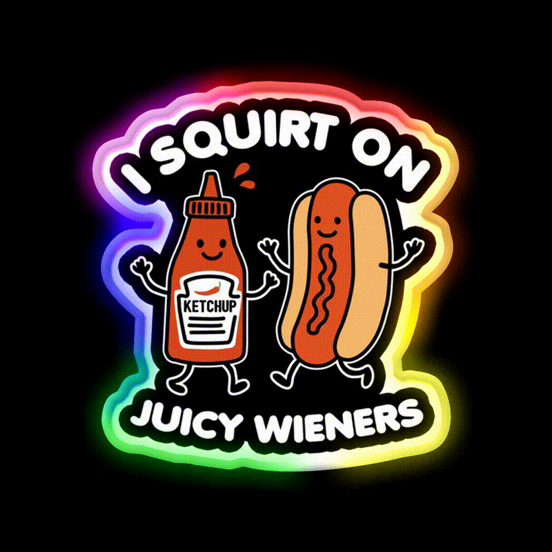 I Squirt On Juicy Wieners Fast Food Led Neon Sign For Burger Place Rgb Color
