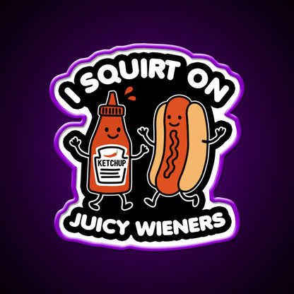 I Squirt On Juicy Wieners Fast Food Led Neon Sign For Burger Place Rgb Color