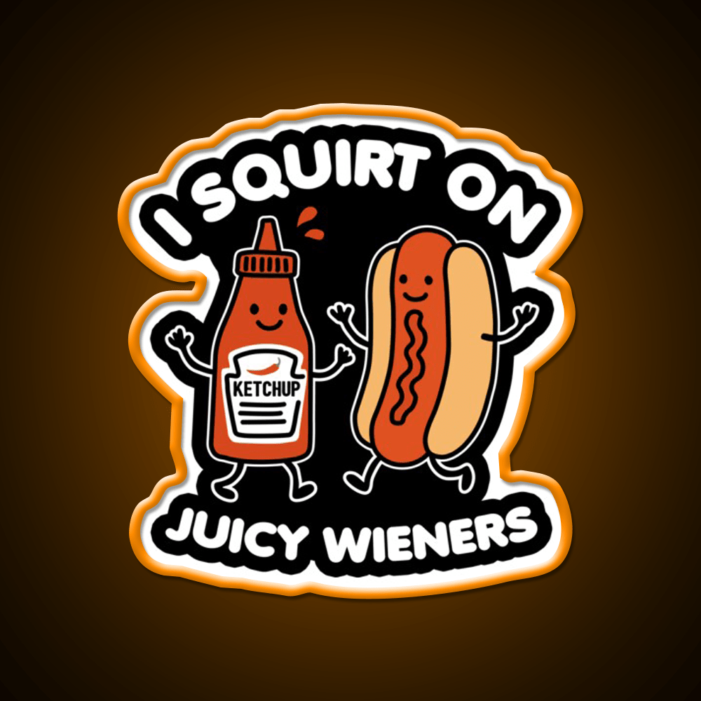 I Squirt On Juicy Wieners Fast Food Led Neon Sign For Burger Place Rgb Color - Shineneon
