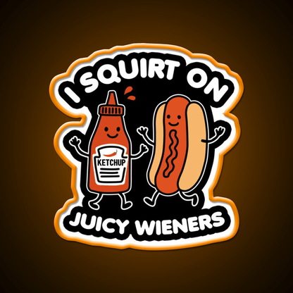 I Squirt On Juicy Wieners Fast Food Led Neon Sign For Burger Place Rgb Color - Shineneon