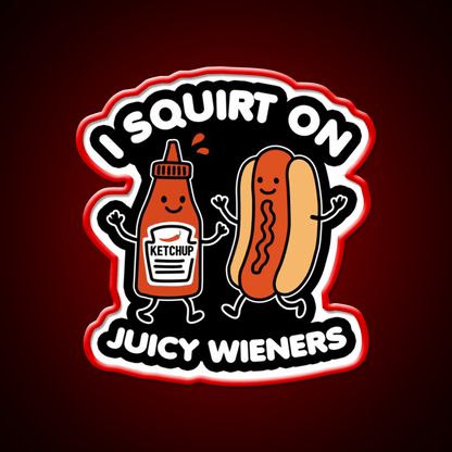 I Squirt On Juicy Wieners Fast Food Led Neon Sign For Burger Place Rgb Color - Shineneon