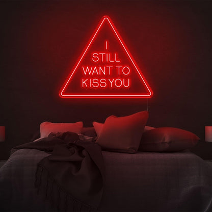 I Still Want To Kiss You Blue Triangle Led Neon Sign For Bedroom Wall Art | Shineneon