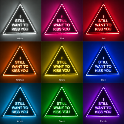 I Still Want To Kiss You LED Neon Sign - 05 Color Grid