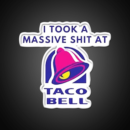 I Took A Massive Shit At Taco Fast Food Led Neon Sign For Burger Place Rgb Color - Shineneon