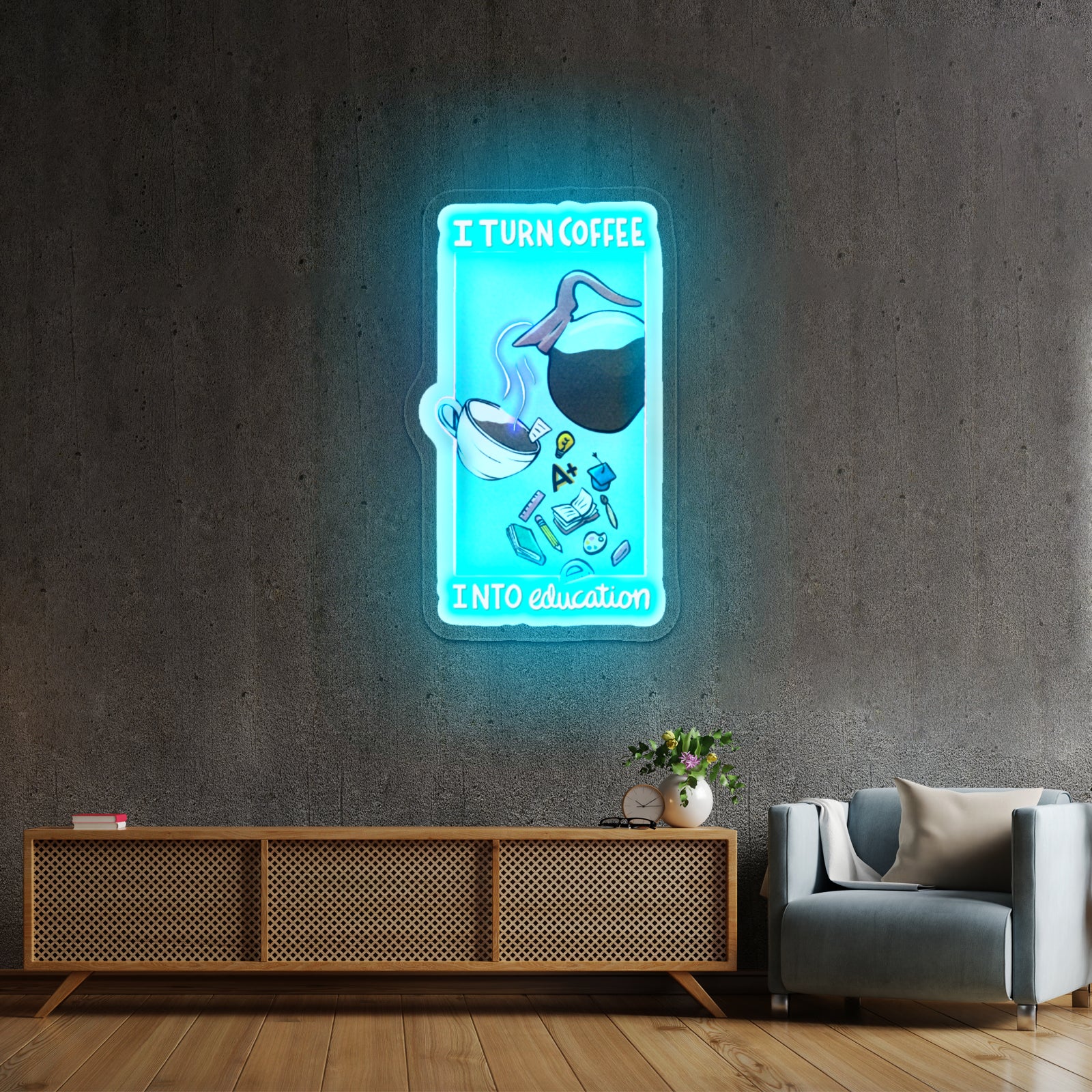 I Turn Coffee Into Education Teacher Artwork Neon Wall Signs