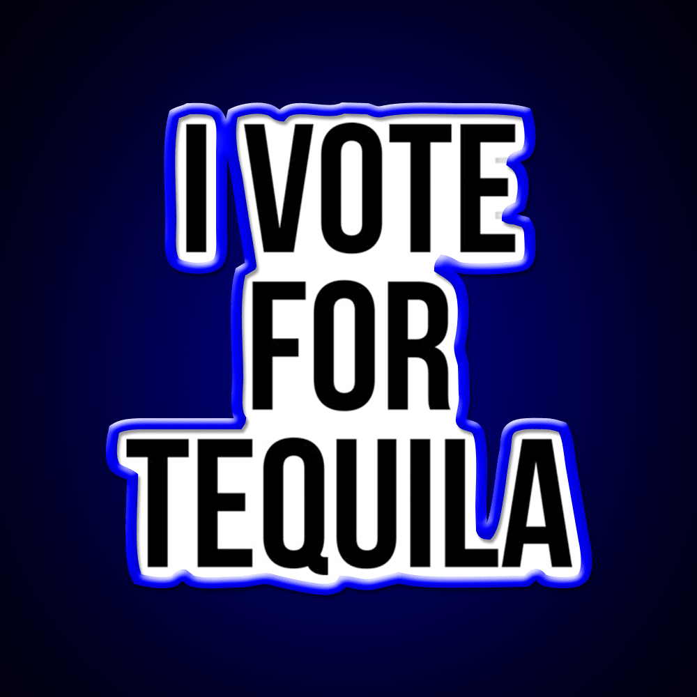 I Vote For Tequila Party Drink Tequila Led Neon Sign Rgb Color - Shineneon