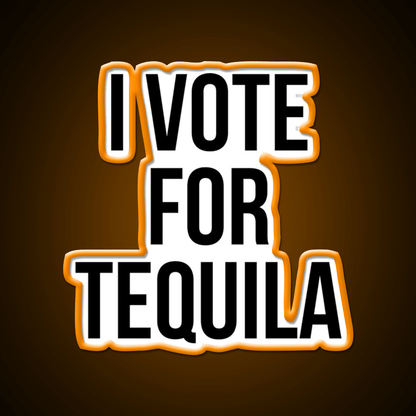 I Vote For Tequila Party Drink Tequila Led Neon Sign Rgb Color - Shineneon