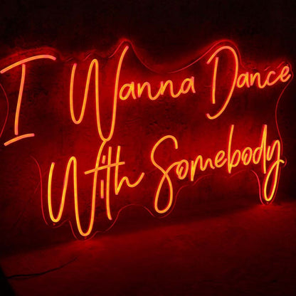 I Wanna Dance With Somebody Led Neon Sign | Shineneon