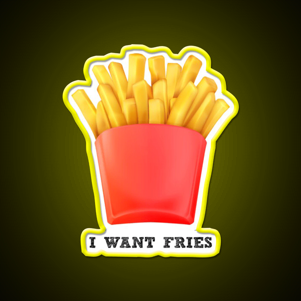 I Want Fries Fast Food Led Neon Sign For Burger Place Rgb Color - Custom LED neon sign front view