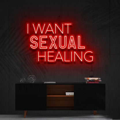 I Want Sexual Healing Led Neon Sign For Bold Statements - Shineneon
