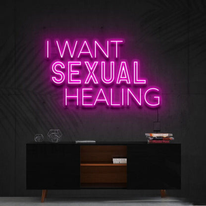 I Want Sexual Healing Led Neon Sign For Bold Statements - Shineneon