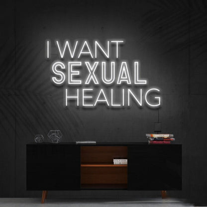 I Want Sexual Healing Led Neon Sign For Bold Statements - Shineneon