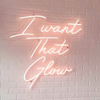 I Want That Mesmerizing Glow Neon Sign | Shineneon