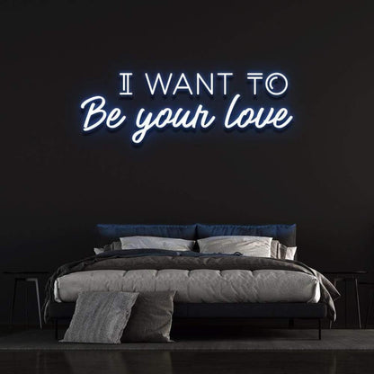 I Want To Be Your Love Yellow Led Neon Sign For Romantic Bedroom Decor | Shineneon