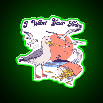 I Want Your Fries Snack Food Led Neon Sign Rgb Color - Shineneon