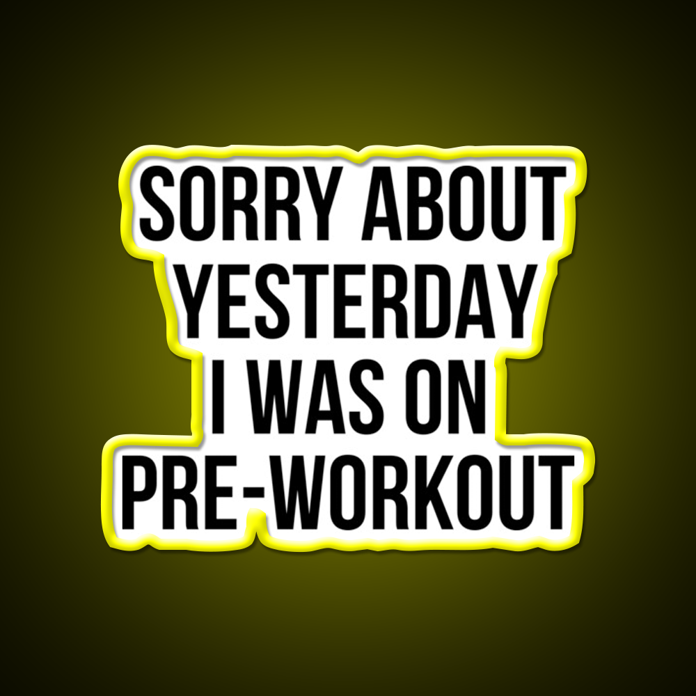 I Was On Pre Workout Gym Fitness Led Neon Sign Rgb Color - LED neon sign view 7