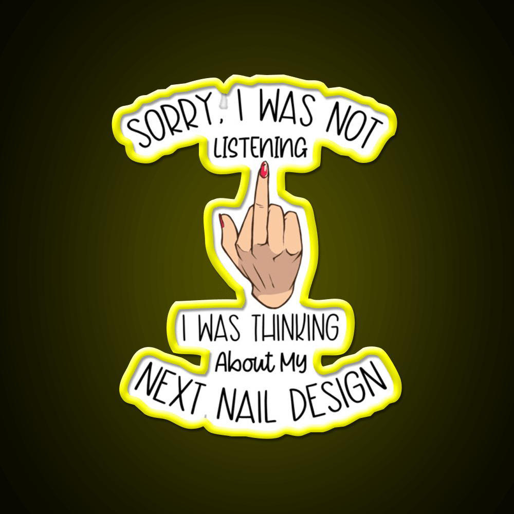 I Was Thinking About My Next Nail Design Nail Salon Led Neon Sign Rgb Color - Shineneon