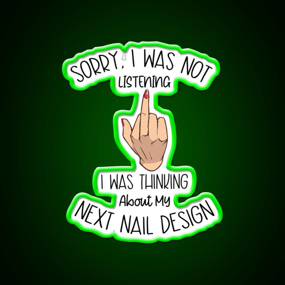 I Was Thinking About My Next Nail Design Nail Salon Led Neon Sign Rgb Color - Shineneon